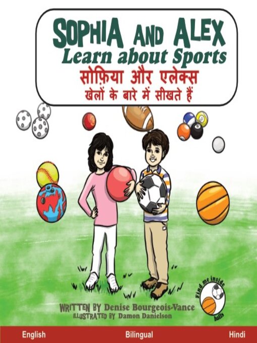 Title details for Sophia and Alex Learn About Sports / सोफ़िया और एलेक्स खेलों के बारे में सीखते हैं by Denise Bourgeois-Vance - Available